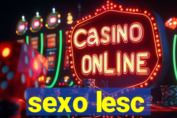 sexo lesc